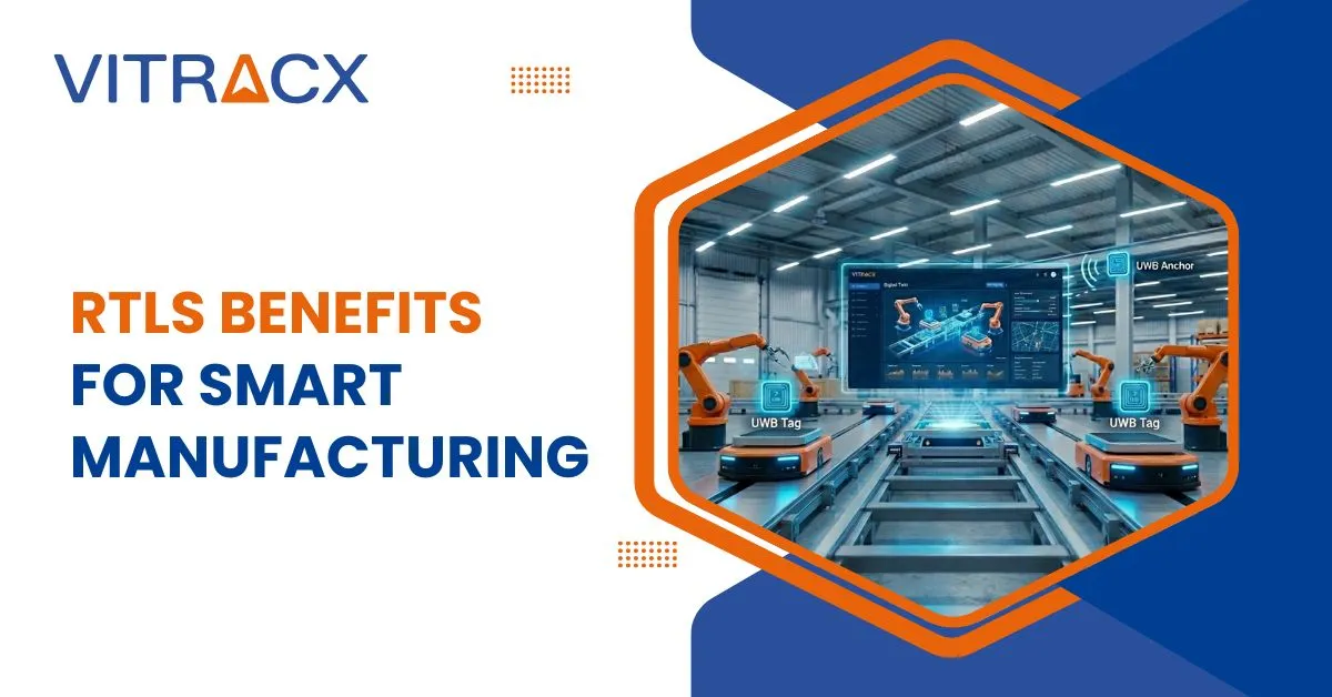 RTLS Benefits for Smart Manufacturing