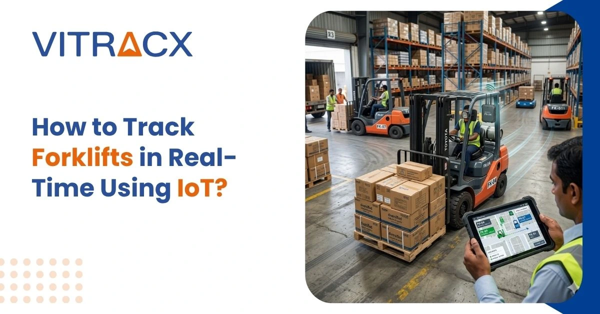 How to Track Forklifts in Real-Time Using IoT?