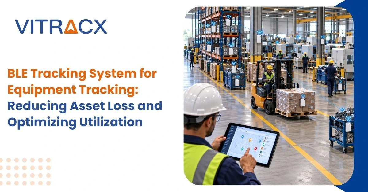 BLE Tracking System for Equipment Tracking: Reducing Asset Loss and Optimizing Utilization